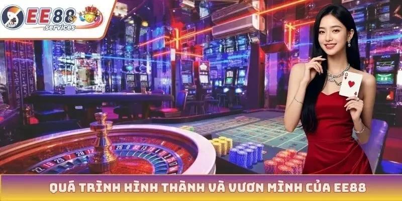 Quá trình hình thành và vươn mình của EE88